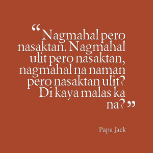 Papa Jack Love Quotes Tagalog