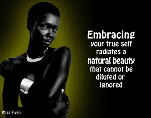 Embracing your true self radiates a natural beauty that cannot be ...