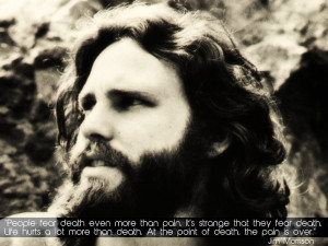 ... Jim Morrison motivational inspirational love life quotes sayings poems