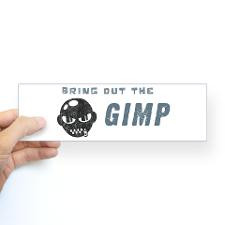 Bring Out The Gimp Bumper Bumper Sticker
