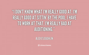 quote-Alex-OLoughlin-i-dont-know-what-im-really-good-27750.png