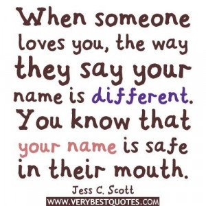 quotes when someone loves you the way they say your name is different ...