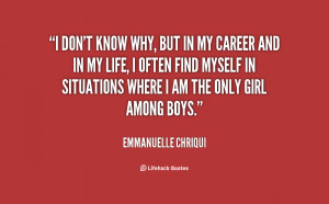 quote-Emmanuelle-Chriqui-i-dont-know-why-but-in-my-153430.png