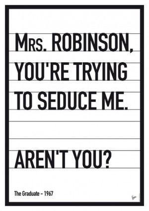 Sra. Robinson, usted está tratando de seducirme, ¿no? -The Graduate ...