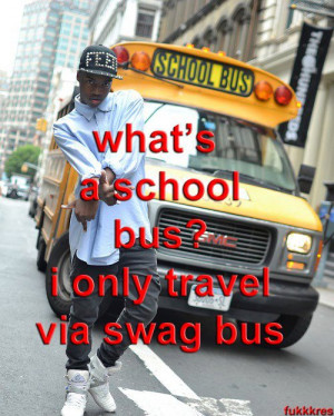 Stupid Swag Tumblr Picture