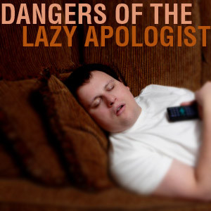 Dangers of the Lazy Apologist: MP3 by John Lennox