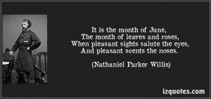 ... the eyes, And pleasant scents the noses. - Nathaniel Parker Willis