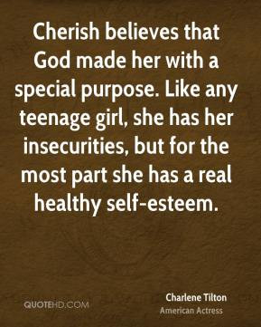 that God made her with a special purpose. Like any teenage girl ...