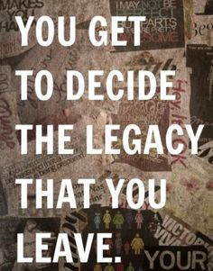 ... quotes book worth legacy quotes senior years quotes legacy living life