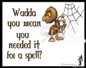 quote-waddaya-mean-for-a-spell.jpg