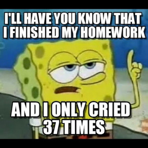 ... joke math meme haha funny humor pun lol spongebob cry homework finish