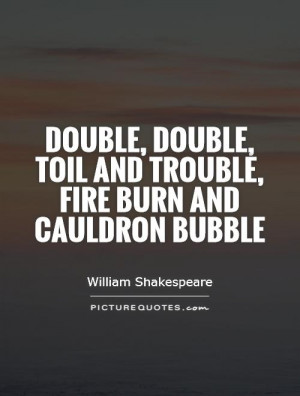 Toil And Trouble Quote
