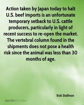 Bob Stallman - Action taken by Japan today to halt U.S. beef imports ...