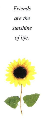 Sunflowers - Friendship quote - on a pressed flower bookmark More