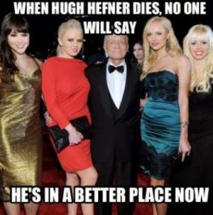Funny Facebook Status: Hugh Hefner Funny Facebook Quote