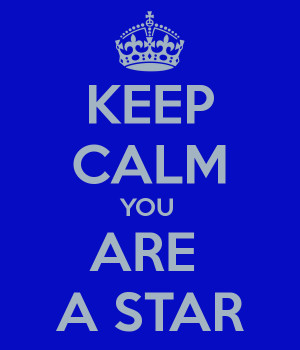 KEEP CALM YOU ARE A STAR