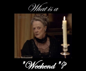... Maggie Smith Quotes | violet, dowager countess of grantham | Tumblr