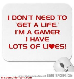 Real Gamer's Life Very Cute Quote Picture