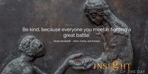 ... great battle. - Gloria Vanderbilt - Artist, Author, and Actress