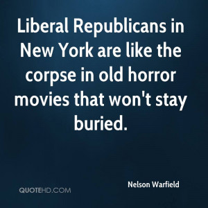Republicans in New York are like the corpse in old horror movies ...