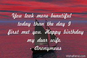 You look more beautiful today than the day I first met you. Happy ...