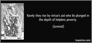 Rarely they rise by virtue's aid who lie plunged in the depth of ...