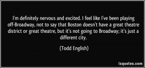 definitely nervous and excited. I feel like I've been playing off ...