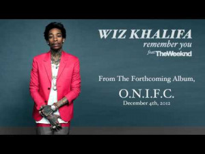 Wiz Khalifa Feat. The Weeknd – Remember You