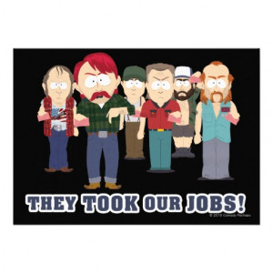 South Park They Took Our Jobs They took our jobs