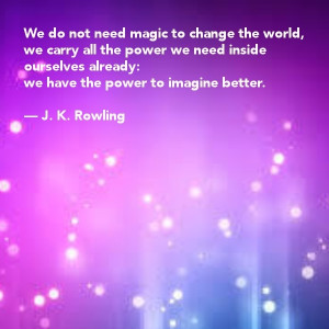 this # quote by j k rowling encourages us to access the power within ...