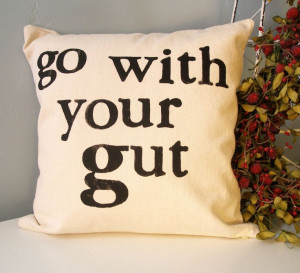 go with your gut!