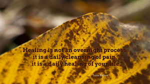 Healing is not an overnight process... quote wallpaper
