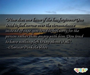 ... tend to have nothing left to say about it all. -Clarissa Pinkola Estes