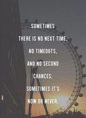 Now or Never #quote