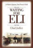 Waiting for Eli: A Father's Journey from Fear to Faith