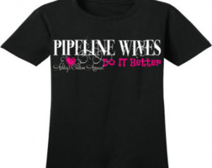 Popular items for pipeline wives