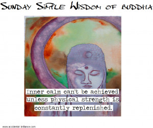 Sunday Simple Wisdom of Buddha + Somethin' from Ellie Goulding