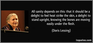 All sanity depends on this: that it should be a delight to feel heat ...