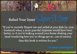 Each chapter of Refuel Your Inner SuperMom has the following format: