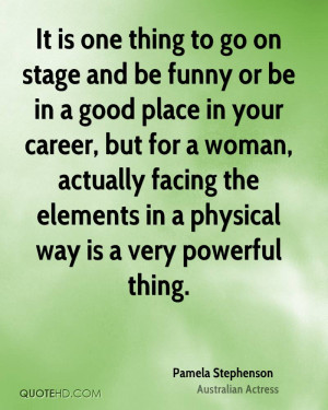 It is one thing to go on stage and be funny or be in a good place in ...