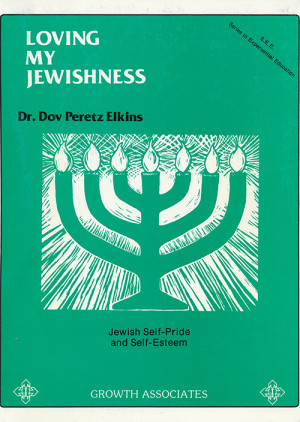 Loving My Jewishness: Jewish Self Pride and Self Esteem