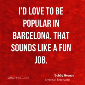 bobby-heenan-bobby-heenan-id-love-to-be-popular-in-barcelona-that.jpg