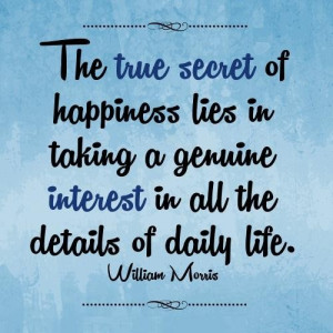 Secret of happiness quotes the true secret of happiness lies in taking ...