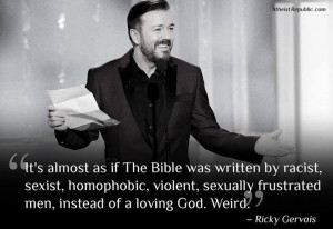 Ricky Gervais: The Bible was written by racist, sexist, homophobic men