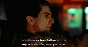 movies lonely robert de niro taxi driver loneliness animated GIF