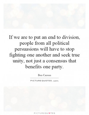 ... unity, not just a consensus that benefits one party. Picture Quote #1