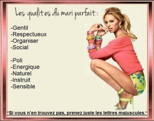 Quelles sont les qualités du mari parfait , de l'homme idéal ??
