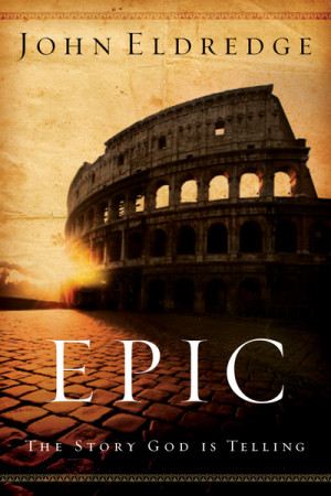 Epic: The Story God Is Telling, bible, bible study, gospel, bible ...
