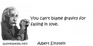 reflections aphorisms - Quotes About Love - You can t blame gravity ...