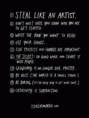 steal like an artist is a book by austin kleon so far i like its ...